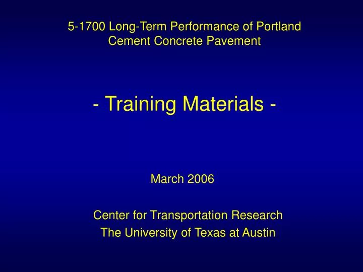 5 1700 long term performance of portland cement concrete pavement training materials