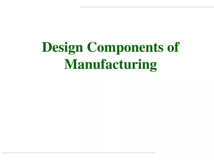 design components of manufacturing