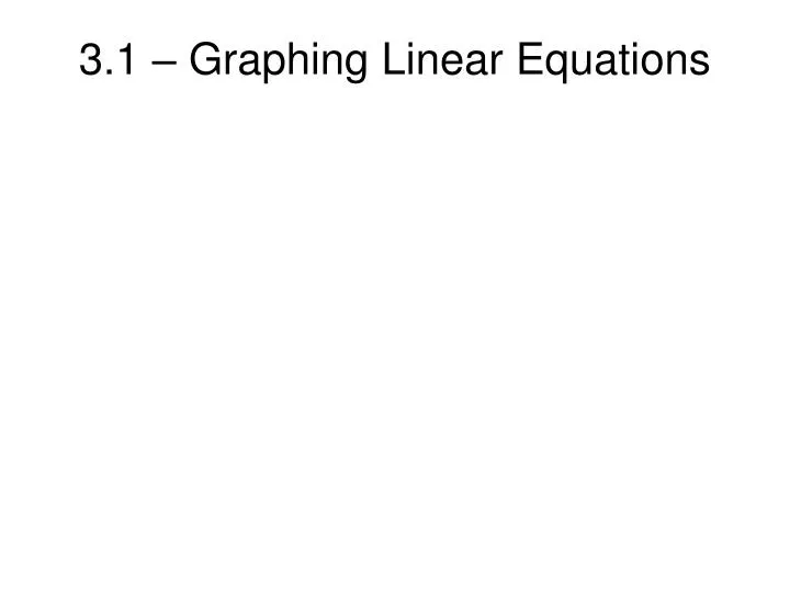 3 1 graphing linear equations