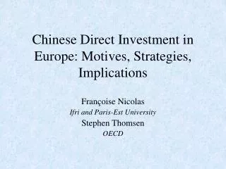 Chinese Direct Investment in Europe: Motives, Strategies, Implications