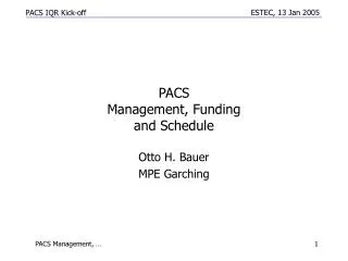 PACS Management, Funding and Schedule