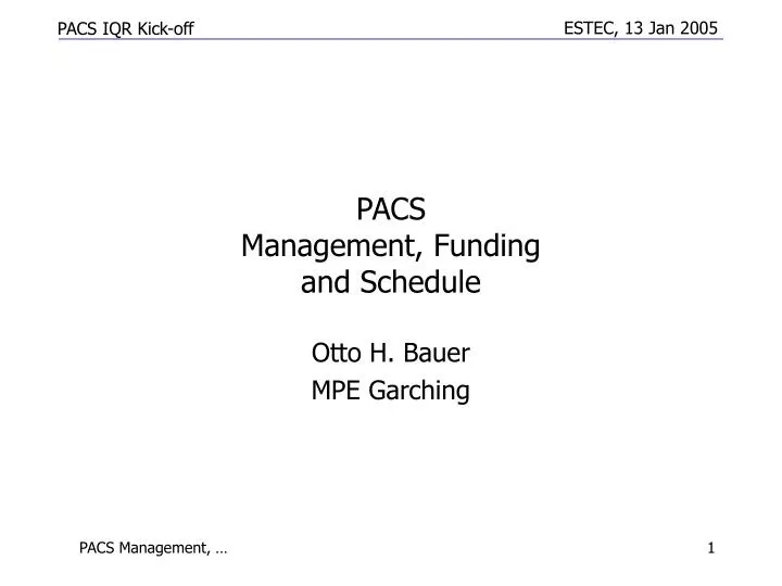 pacs management funding and schedule