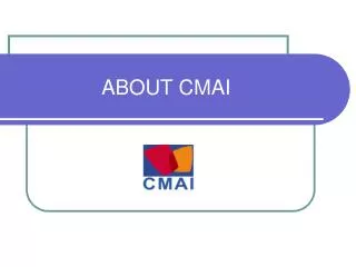 ABOUT CMAI