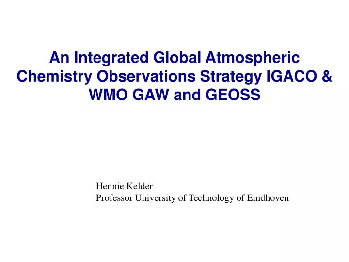 an integrated global atmospheric chemistry observations strategy igaco wmo gaw and geoss