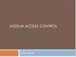 Medium access control - slide 1
