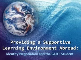 Providing a Supportive Learning Environment Abroad: