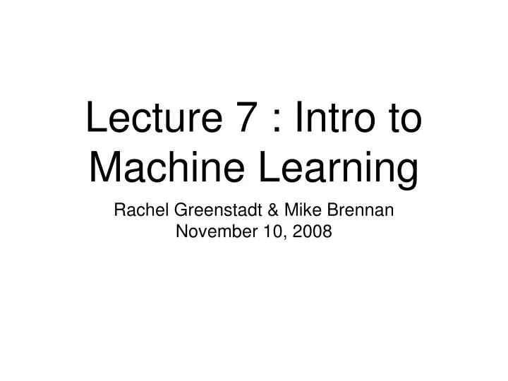 lecture 7 intro to machine learning