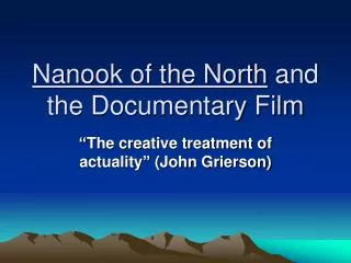 Nanook of the North and the Documentary Film