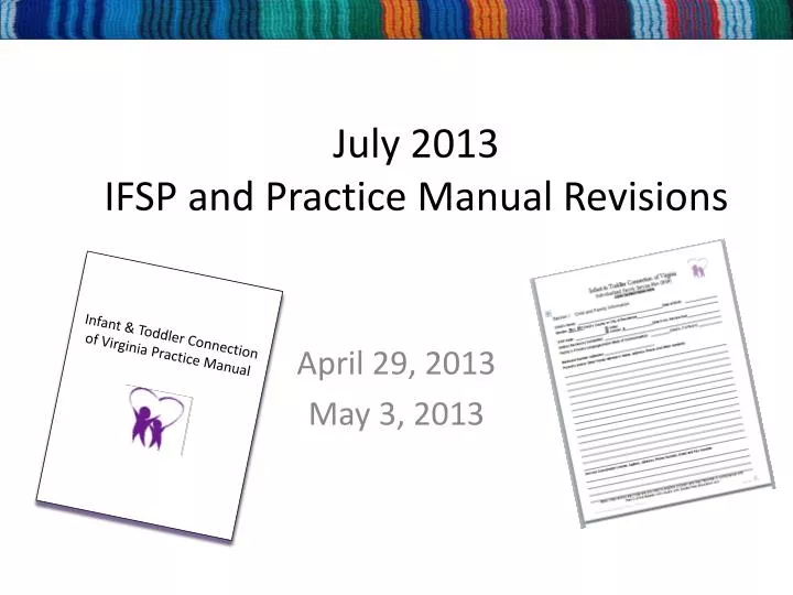 july 2013 ifsp and practice manual revisions