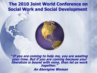 The 2010 Joint World Conference on Social Work and Social Development