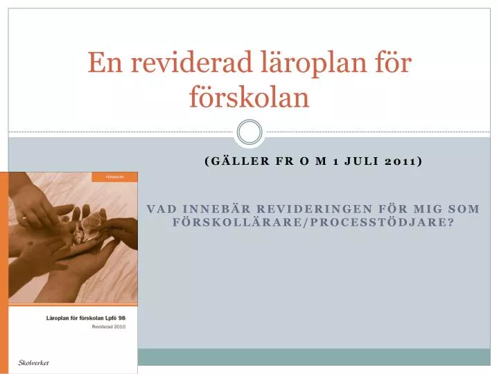 en reviderad l roplan f r f rskolan