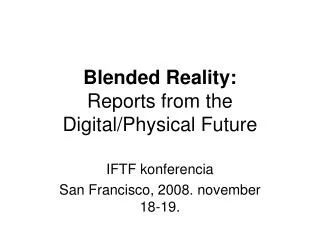 blended reality reports from the digital physical future