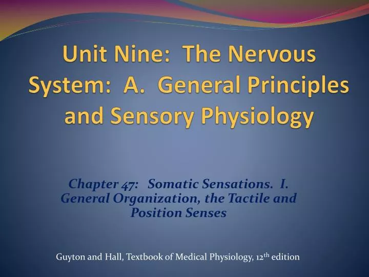 unit nine the nervous system a general principles and sensory physiology