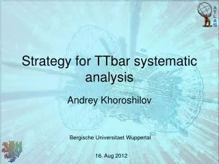 Strategy for TTbar systematic analysis