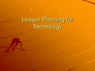 Lesson Planning for Technology