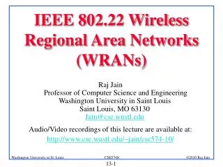 IEEE 802.22 Wireless Regional Area Networks (WRANs)