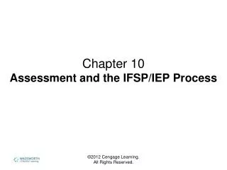 Chapter 10 Assessment and the IFSP/IEP Process