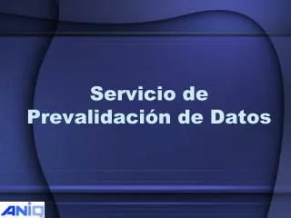 servicio de prevalidaci n de datos