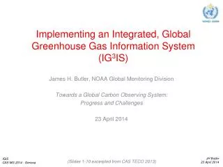 Implementing an Integrated, Global Greenhouse Gas Information System (IG 3 IS)