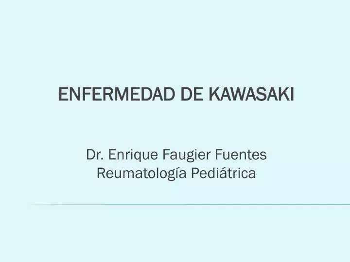 enfermedad de kawasaki dr enrique faugier fuentes reumatolog a pedi trica