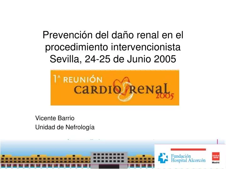 prevenci n del da o renal en el procedimiento intervencionista sevilla 24 25 de junio 2005