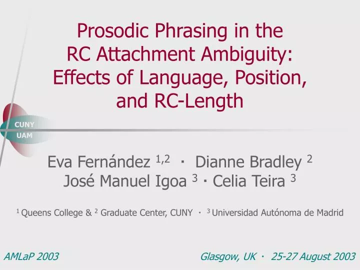 prosodic phrasing in the rc attachment ambiguity effects of language position and rc length