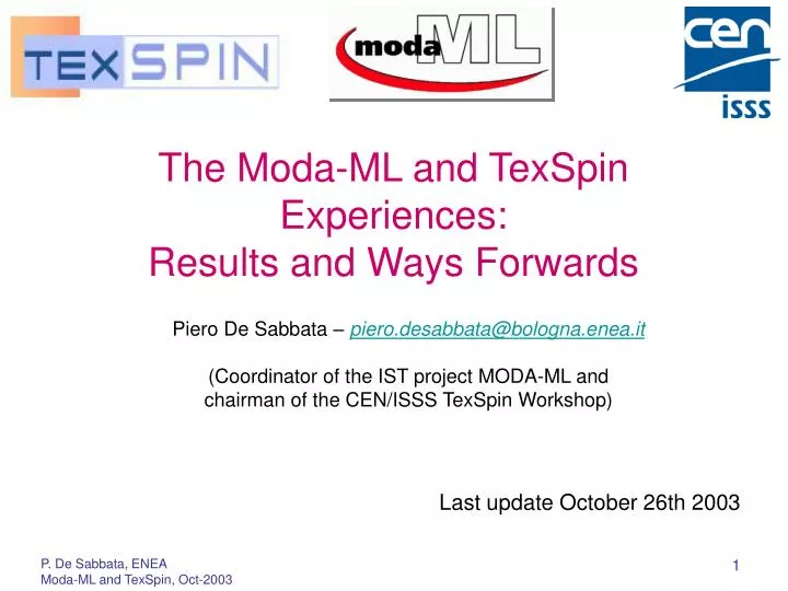 the moda ml and texspin experience s results and ways forwards
