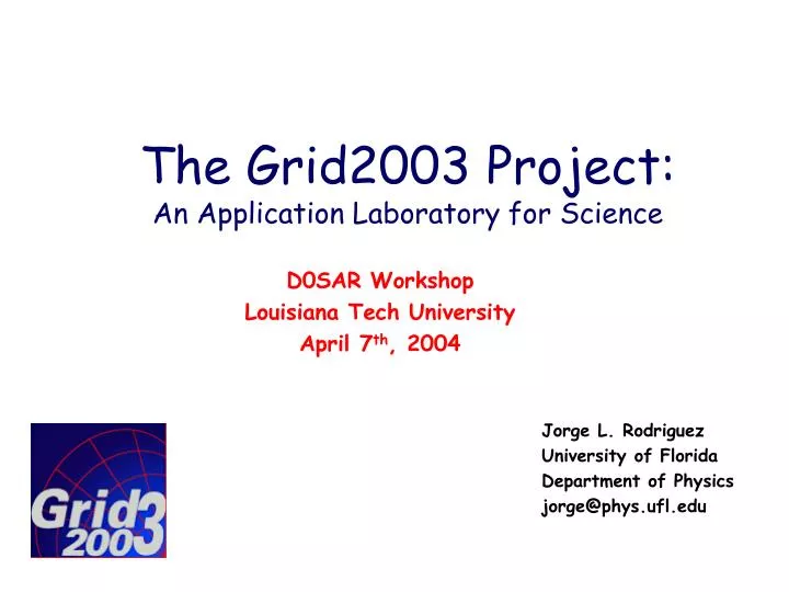 the grid2003 project an application laboratory for science