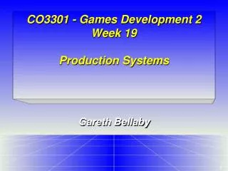 CO3301 - Games Development 2 Week 19 Production Systems