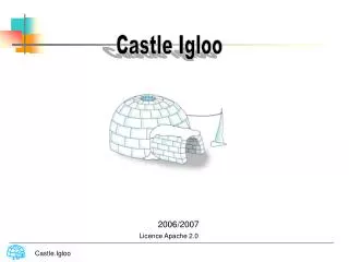 Castle Igloo