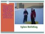 Igloo Building - slide 1