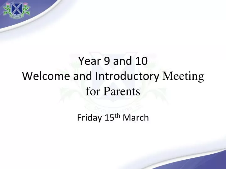 year 9 and 10 welcome and introductory meeting for parents