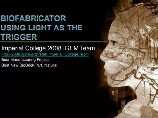 Biofabricator using light as the trigger