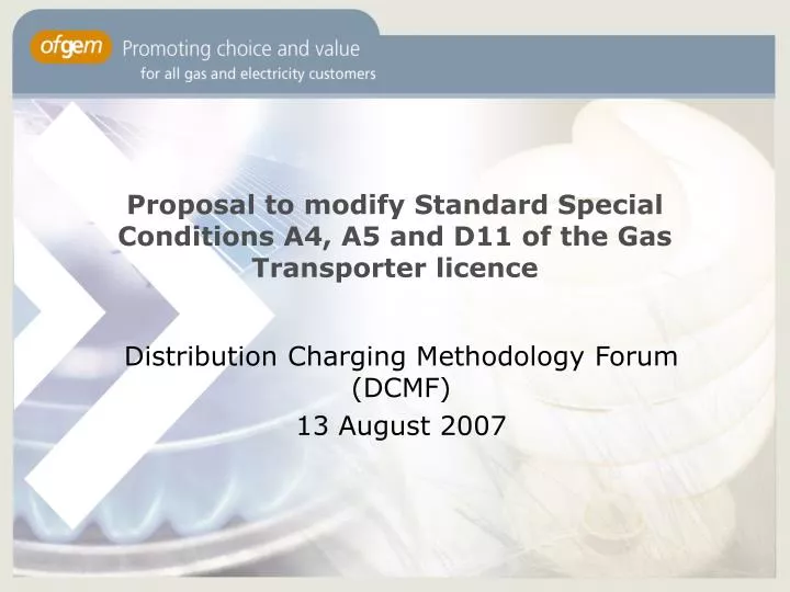 proposal to modify standard special conditions a4 a5 and d11 of the gas transporter licence