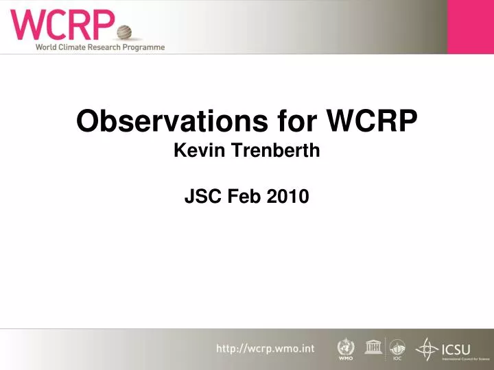 observations for wcrp kevin trenberth jsc feb 2010