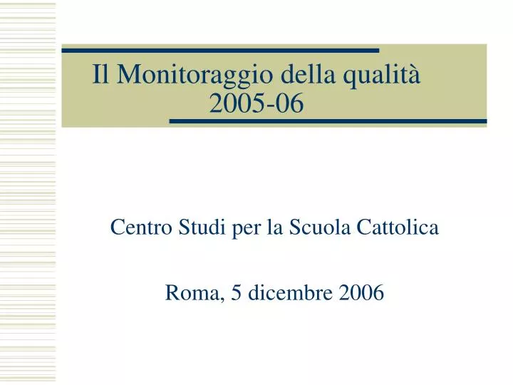 il monitoraggio della qualit 2005 06