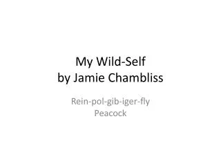 My Wild-Self by Jamie Chambliss