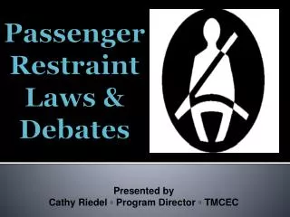 Passenger Restraint Laws &amp; Debates
