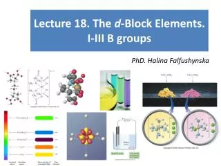 Lecture 18. The d -Block Elements. I-III B groups