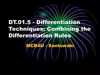 DT.01.5 - Differentiation Techniques: Combining the Differentiation Rules