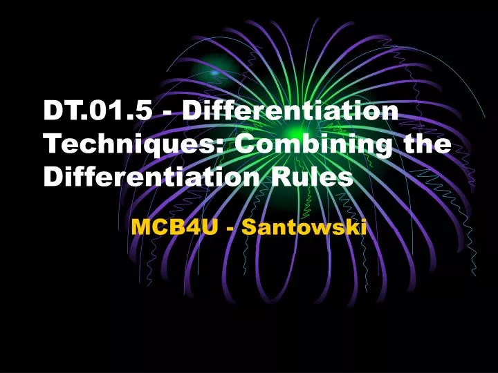 dt 01 5 differentiation techniques combining the differentiation rules