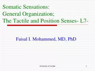 Somatic Sensations: General Organization; The Tactile and Position Senses- L7-