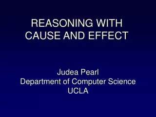 REASONING WITH CAUSE AND EFFECT