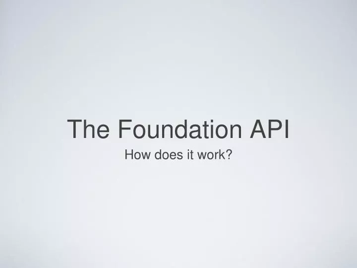 the foundation api