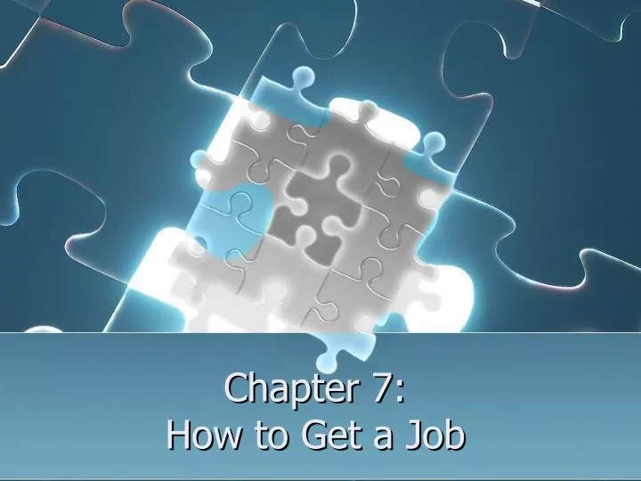 chapter 7 how to get a job