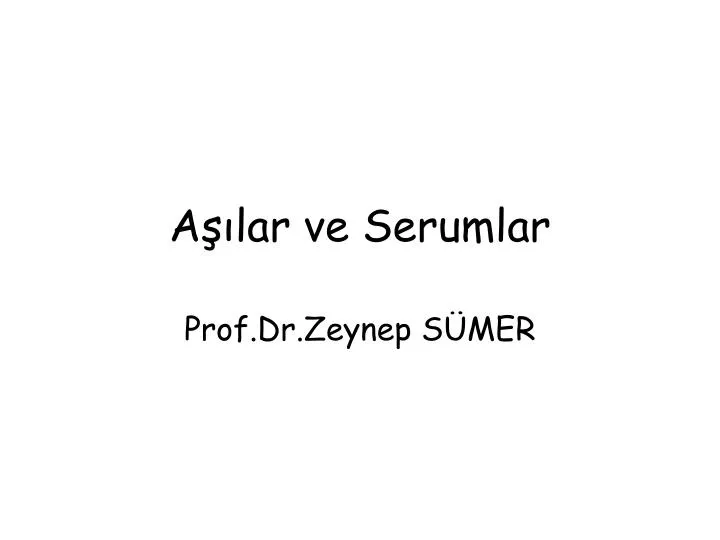 a lar ve serumlar