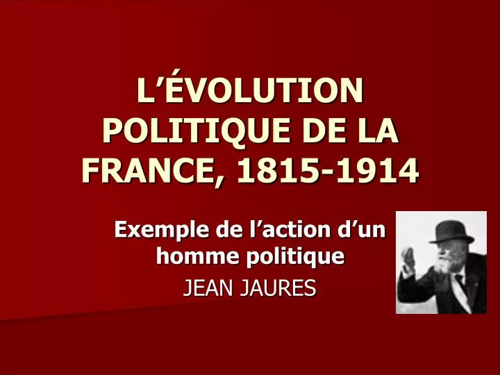 l volution politique de la france 1815 1914