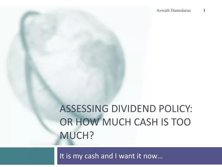 assessing dividend policy or how much cash is too much