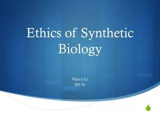 Ethics of Synthetic Biology