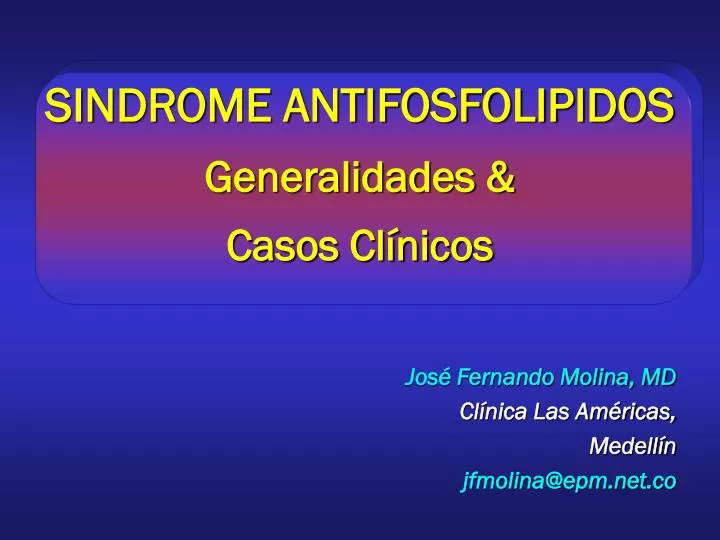 sindrome antifosfolipidos generalidades casos cl nicos
